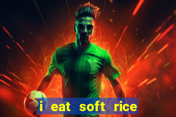 i eat soft rice in another world manga pt br